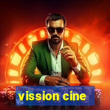 vission cine